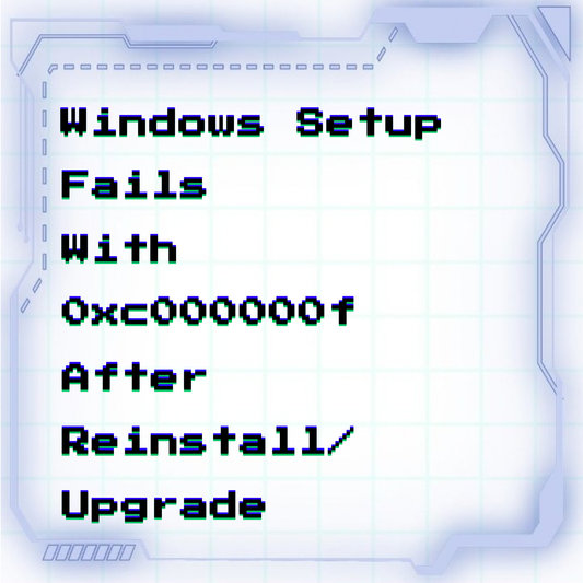 Windows Setup fails with 0xc000000f (BCD missing or corrupted) after reinstall/upgrade